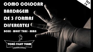 Como colocar bandagem de 3 formas diferentes Muay Thai Boxe MMA  TFT 15 [upl. by Fazeli]