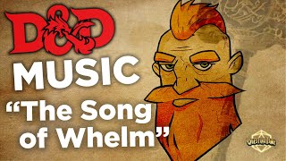 DUNGEONS amp DRAGONS MUSIC  THE SONG OF WHELM  QUESTING TIME DampD [upl. by Ahtnama]