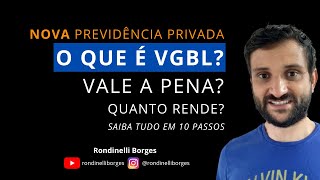 PREVIDÊNCIA PRIVADA O que é VGBL VGBL vale a pena Quanto rende o VGBL Saiba tudo em 10 passos [upl. by Adnolohs]