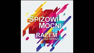 Spiżowi Mocni  Razem Już Nieraz Re Cue Remix Edit AUDIO [upl. by Farris]