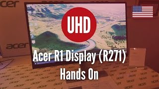 Acer R1 Display R271 Hands On 4K UHD [upl. by Lucy]