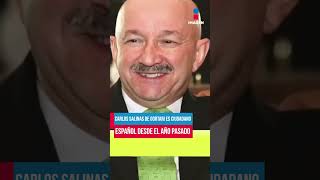 Carlos Salinas de Gortari es ciudadano español desde el año pasado  Shorts  Zea [upl. by Enwahs476]