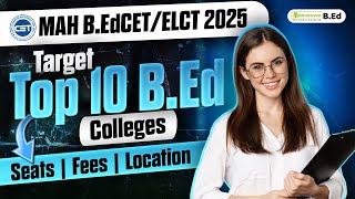 MAH BEDCET amp ELCT 2025 Top 10 BED Colleges  Seats  Fees  Location [upl. by Etterraj390]