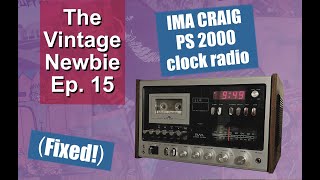 Ep 15 IMA Craig PS2000 clock radio FIXED [upl. by Keiryt667]