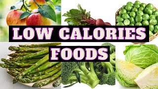 Low Calorie Foods  Low Calories Foods for Weight Loss [upl. by Attenohs]