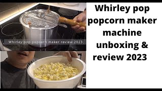 Whirley pop popcorn maker unboxing amp review 2023 NYLON VERSION [upl. by Eardnaed337]