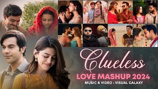 Clueless Love Mashup 2024  Visual Galaxy  Sajni  Soulmate  Arijit Singh  Bollywood Lofi Mashup [upl. by Akena]