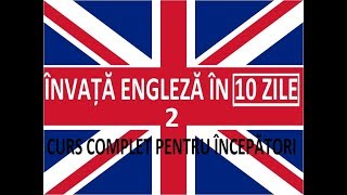 Invata engleza in 10 ZILE  Curs complet pentru incepatori  LECTIA 2 [upl. by Aynodal528]