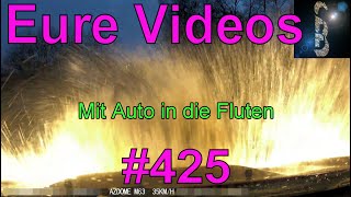 Eure Videos 425  Eure Dashcamvideoeinsendungen Dashcam [upl. by Gonroff]