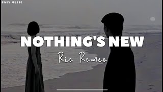 Nothing’s New  Rio Romeo  Lyrics [upl. by Erine]