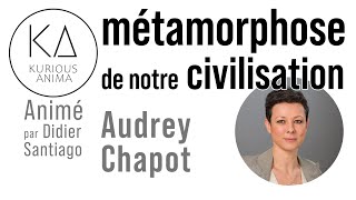 Métamorphose de notre civilisation avec Audrey Chapot [upl. by Russo609]