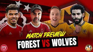 quotYou Need It More Than Usquot Nottingham Forest vs Wolves  Match Preview with AlwaysWolves [upl. by Arytal698]