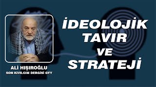 İDEOLOJİK TAVIR VE STRATEJİ [upl. by Darees722]