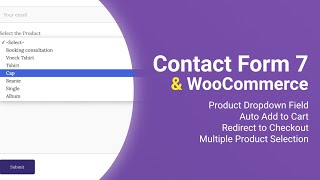 Contact Form 7 and WooCommerce  Product Dropdown Field  Auto Add to Cart  Redirect to Checkout [upl. by Ailefo]