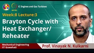 Lec 33 Brayton Cycle with Heat Exchanger Reheater [upl. by Deehan]