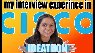 Interview experience in CISCO Ideathon [upl. by Alton]