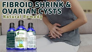 MOST EFFECTIVE Natural Remedy for Shrinking Fibroid and Ovarian Cysts for Women BM 36 [upl. by Rubel125]