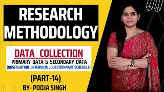 Data Collection  Methods Of Data Collection  Primary amp Secondary Data  Research Methodology  14 [upl. by Aimahs]