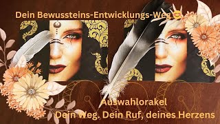 Wochenorakel Dein BewusstseinsEntwicklungsWegAuswahlorakel Dein Weg Dein Ruf deines Herzens 💖 [upl. by Wojak]