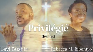 PRIVILÉGIÉ Remix Levi Bushiri [upl. by Adnac]