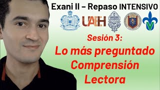 Sesión 3 Comprensión Lectora  Lo más preguntado  Exani II  Repaso intensivo [upl. by Ygief]