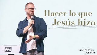 HACER LO QUE JESÚS HIZO  Jeremy Treder  Prédicas Cristianas [upl. by Hassett535]