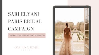 Bridal Fashion Photoshoot Campaign for Sari Elyani  Chateau de Villette  Onorina Jomir Beauty [upl. by Medina]