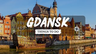 What to Do in Gdansk  Gdansk Travel Guide [upl. by Naelcm428]