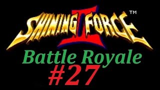 Shining Force 2 Battle Royale Mod Walkthrough 27 Battle 23 [upl. by Nywnorb531]