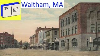 Exploring WALTHAM MASSACHUSETTS Postcards Memories  quotWatch Cityquot [upl. by Mchenry]