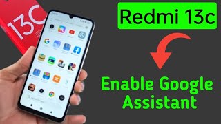 Redmi 13c enable Google assistant how to activate Google assistant in redmi 13c Google assistant [upl. by Adieno273]