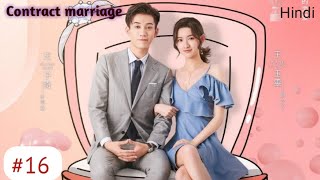 Episode 16  Contract Marriage  Once We Get Married drama explained in hindi [upl. by Nylrats578]