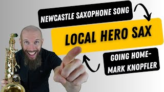 Local Hero sax Going Home  Newcastle Saxophone song [upl. by Yasibit]