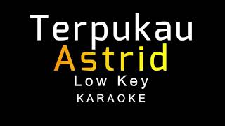 Astrid  Terpukau Karaoke Low Key [upl. by Aitselec]