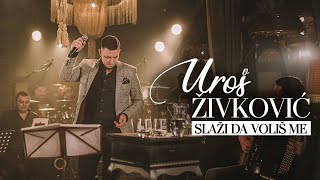 UROS ZIVKOVIC  SLAZI DA VOLIS ME Cover [upl. by Inanak]