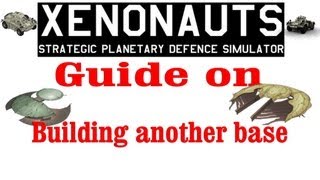 Xenonauts tutorial  Guide  How to build another base [upl. by Erreid]