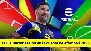 Cómo iniciar sesión en la cuenta de efootballCuenta 2025  Iniciar sesión en efootball [upl. by Grissel]