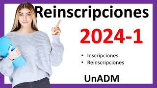 Fechas de Inscripciones  reinscripciones UnADM 20241 [upl. by Greggs244]