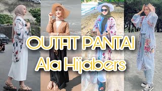 OUTFIT PANTAI ALA HIJABERS ootd keren buat ke pantai ✨ [upl. by Lawry]