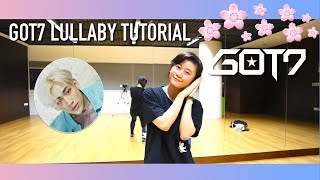 GOT7 quotLullabyquot Dance Tutorial  Full w Mirror Charissahoo [upl. by Akcimehs153]