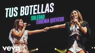 Soledad Eugenia Quevedo  Tus Botellas Official Video [upl. by Lura]