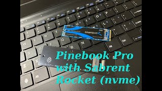 Pinebook Pro with Manjaro NVMe upgrade Sabrent Rocket 256GB [upl. by Derfniw706]