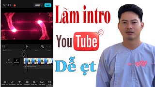 Cách Làm Intro Video Mở Đầu Quá Đẹp Trên Điện Thoại  Dành Cho Người Mới  Hoàng Kha 1992 [upl. by Nitsug34]