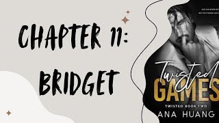 TWISTED GAMES  Chapter 11 BRIDGET  Audio Book [upl. by Kathryn]