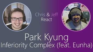 Park Kyung 박경  Inferiority Complex 자격지심 Feat Eunha MV Reaction amp Review [upl. by Nylirrej]