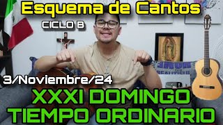 Esquema de Cantos para DOMINGO XXXI TO ✅ 3 de Noviembre 2024  Cantos para la Misa CICLO B ⛪🎶 [upl. by Yesnil]