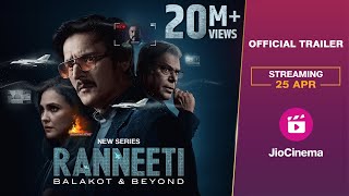 Ranneeti Balakot amp Beyond  Official Trailer  Jimmy Shergill  Lara Dutta  Web Series  JioCinema [upl. by Fairfax]