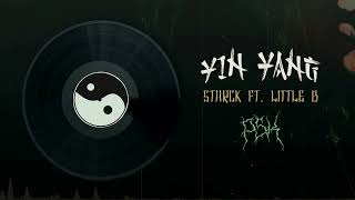 Starck  Yin Yang ft Little B  Prod Mexa Noise [upl. by Sproul647]