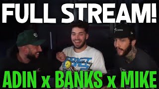 Adin Ross Banks and Mike FULL STREAM [upl. by Adnawuj]