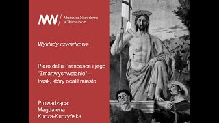 Wykład czwartkowy  Piero della Francesca i jego quotZmartwychwstaniequot – fresk który ocalił miasto [upl. by Nodmac]